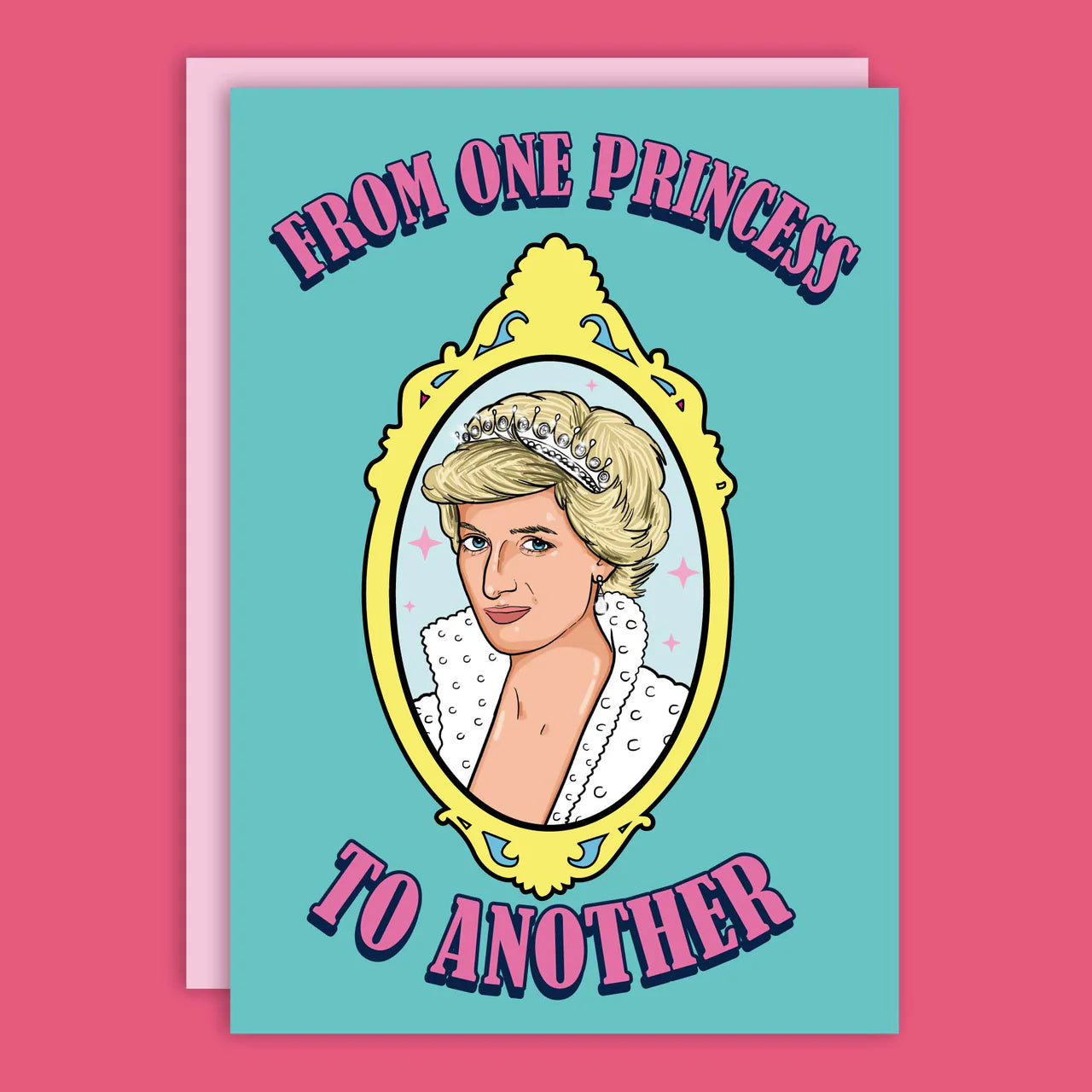 THE ONE PRINCESS TO ANOTHER  GREETING CARD  - VIA IAMINHATELOVE | Only €4 | NOW AVAILABLE TO SHOP at IAMINHATELOVE 
