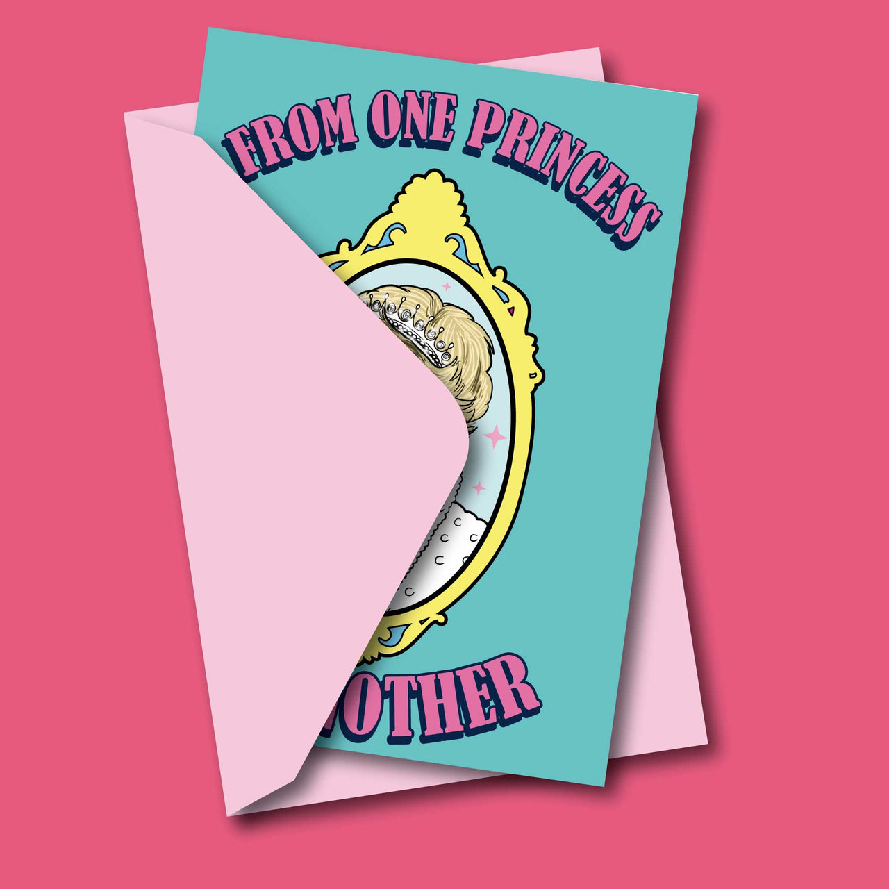 THE ONE PRINCESS TO ANOTHER  GREETING CARD  - VIA IAMINHATELOVE | Only €4 | NOW AVAILABLE TO SHOP at IAMINHATELOVE 